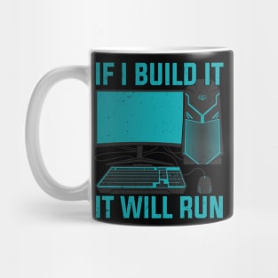 If I Build It It Will Run Computer PC Builder Gift Mug